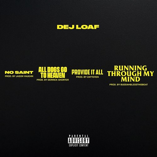 No Saint Dej Loaf