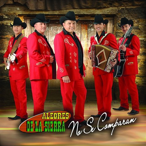 No Se Comparan Alegres De La Sierra
