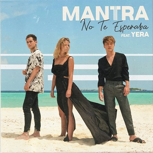 No Te Esperaba Mantra, Yera
