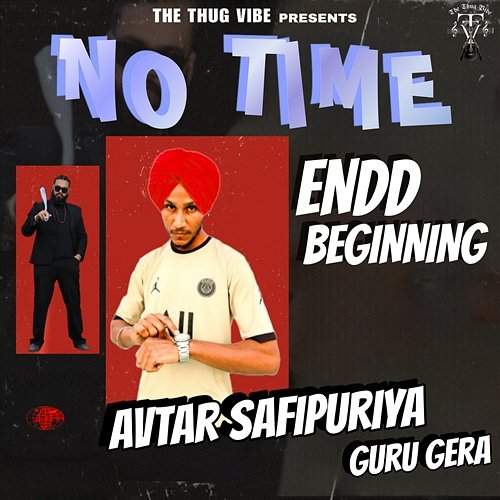 No Time (From "Endd Beginning") Avtar Safipuriya & Guru Gera