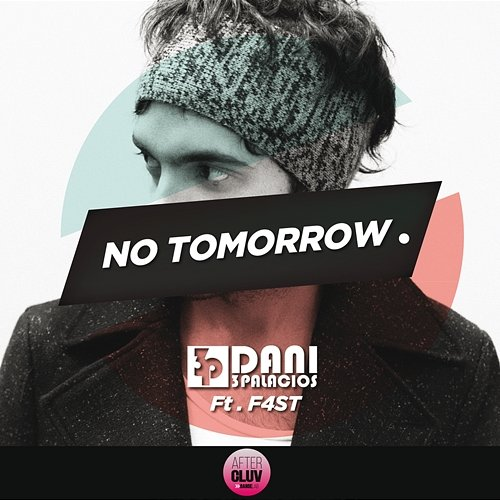 No Tomorrow Dani 3Palacios feat. F4st