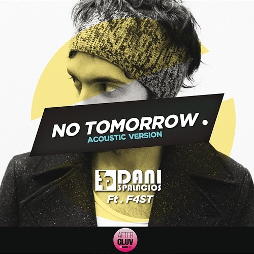 No Tomorrow Dani 3Palacios feat. F4st
