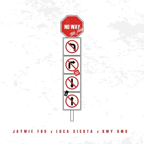 No Way Jaymie Foo, Luca Sickta, Kmy Kmo