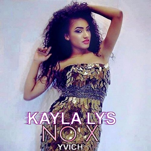 No X Kayla Lys feat. Yvich