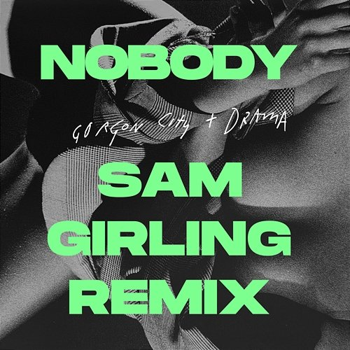 Nobody Gorgon City, Drama