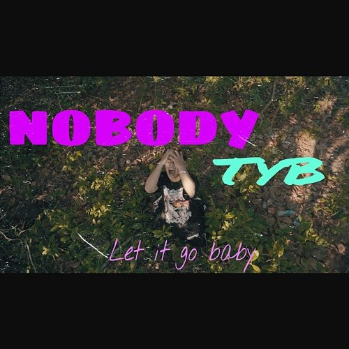Nobody TyB