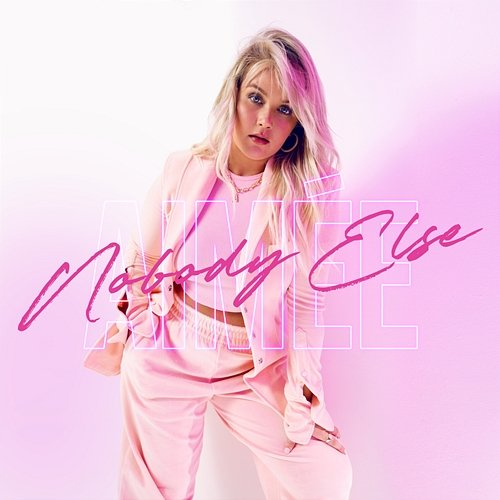 Nobody Else Aimée