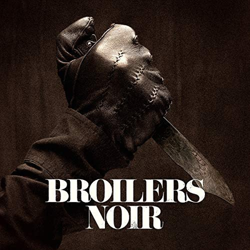 Noir Broilers