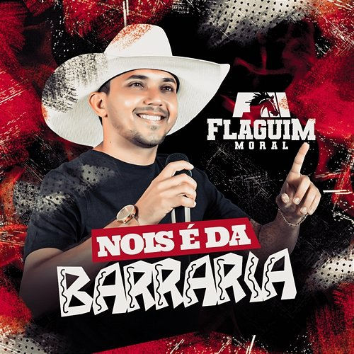 Nois é da Barraria FLAGUIM MORAL