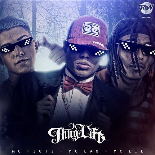 Nois é Thug Life Mc Lan, MC Fioti e MC Lil