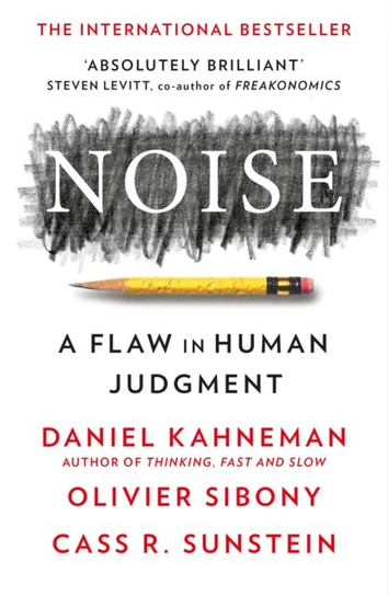 Noise Kahneman Daniel