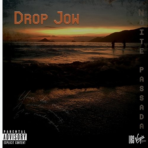 Noite Passada Drop Jow