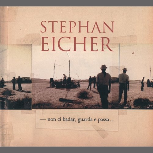 Non Ci Badar, Guarda E Passa... Stephan Eicher