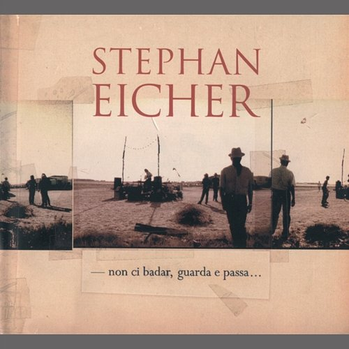 Non Ci Badar...Guarda E Passa Stephan Eicher