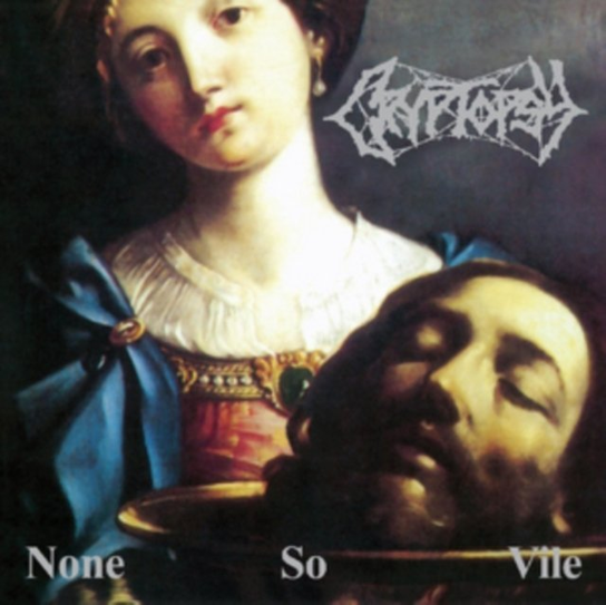 None So Vile Cryptopsy