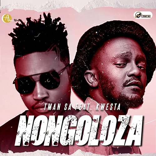 Nongoloza T-Man SA feat. Kwesta