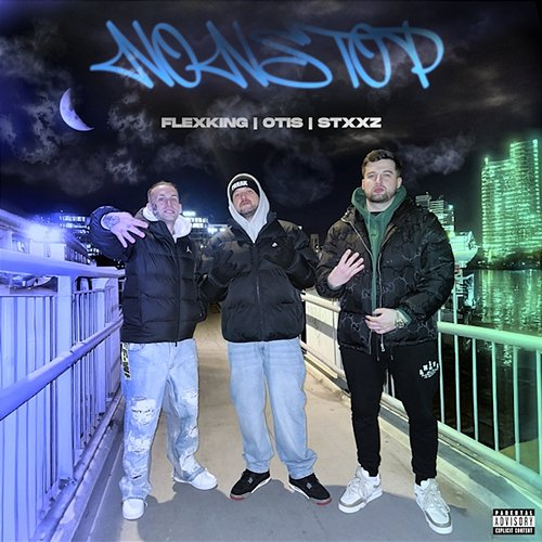 NONSTOP STXXZ, Otis, Frayer Flexking