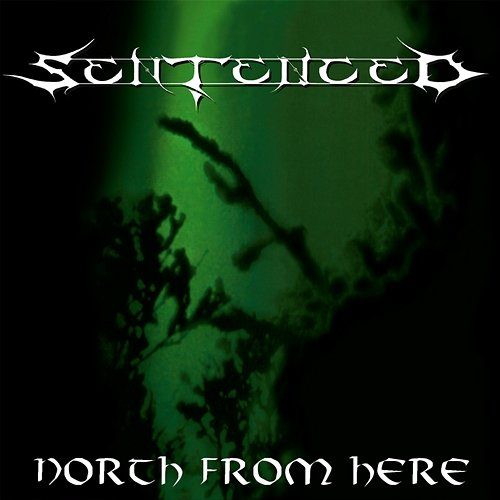 North From Here Sentenced