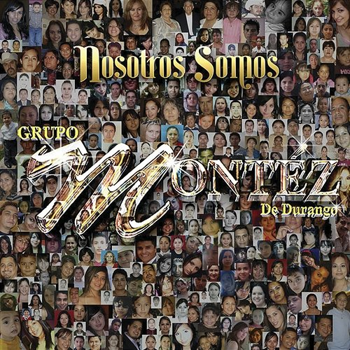 Nosotros Somos Grupo Montéz De Durango