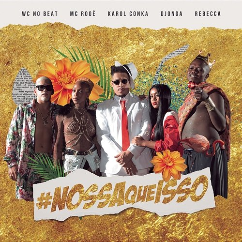 Nossa Que Isso WC no Beat, Djonga, Karol Conká feat. Rebecca, MC Rogê