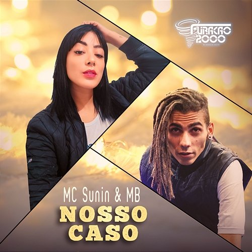 Nosso Caso Furacão 2000, Mc Sunin & MB