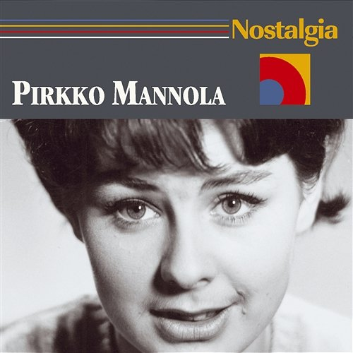 Nostalgia Pirkko Mannola