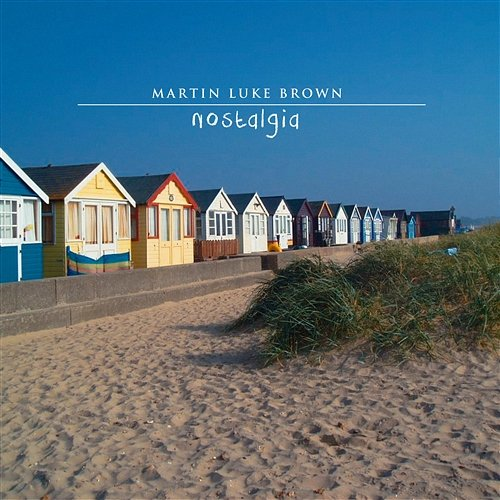 Nostalgia Martin Luke Brown