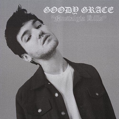 Nostalgia Kills goody grace