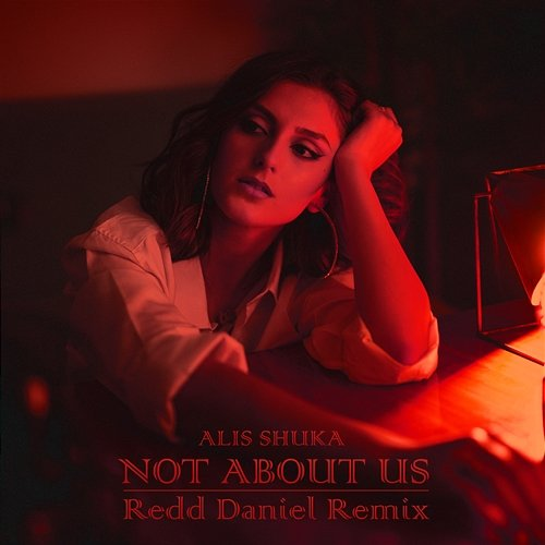 Not About Us Redd Daniel, Alis Shuka