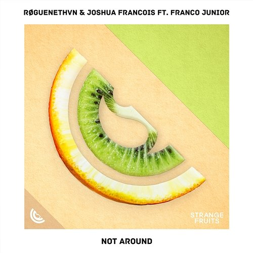Not Around RØGUENETHVN, Joshua Francois & Franco Junior
