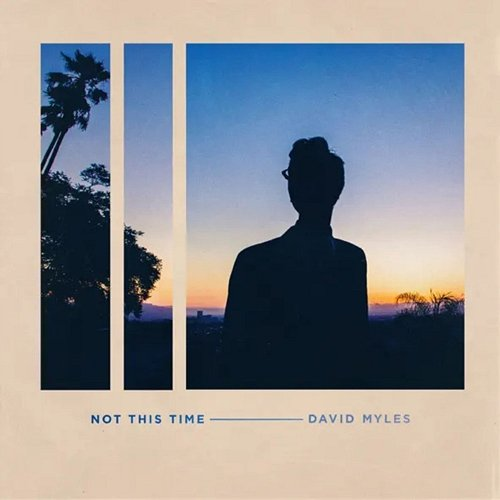 Not This Time David Myles feat. Reeny Smith, Mahalia Smith