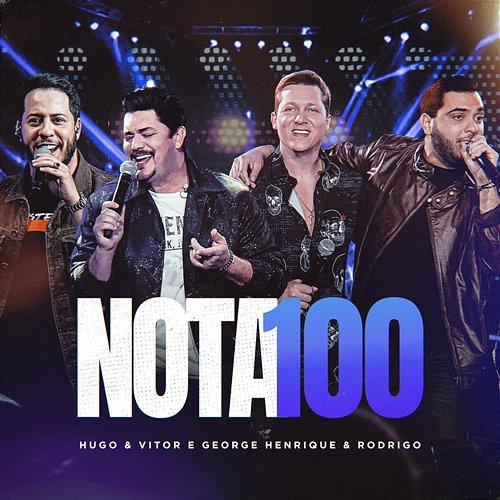 Nota 100 Hugo & Vitor, George Henrique & Rodrigo