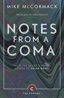 Notes from a Coma McCormack Mike