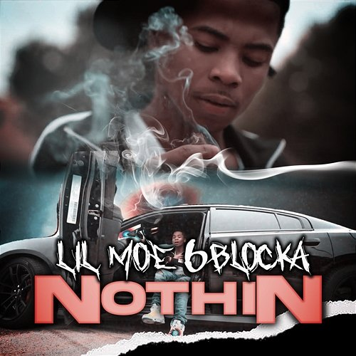 Nothin Lil Moe 6Blocka