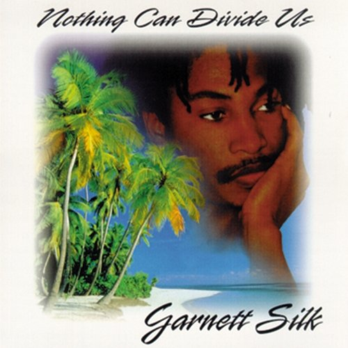 Nothing Can Divide Us Garnett Silk