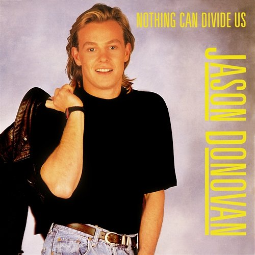 Nothing Can Divide Us Jason Donovan