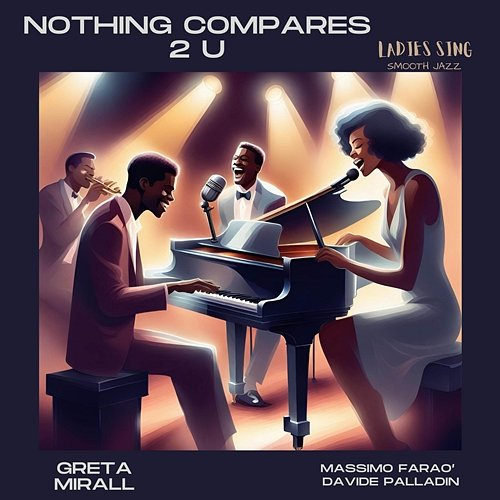 Nothing compares 2 U Greta Mirall, Davide Palladin & Massimo Faraò