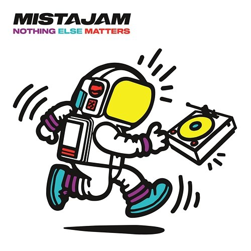 Nothing Else Matters MistaJam