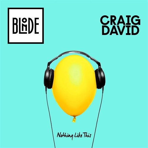 Nothing Like This Blonde & Craig David