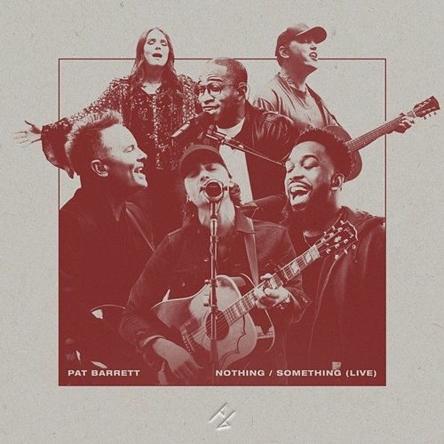 Nothing/Something Pat Barrett