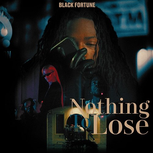 Nothing To Lose Black Fortune
