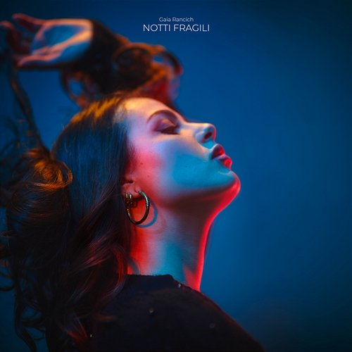 Notti Fragili Gaia Rancich