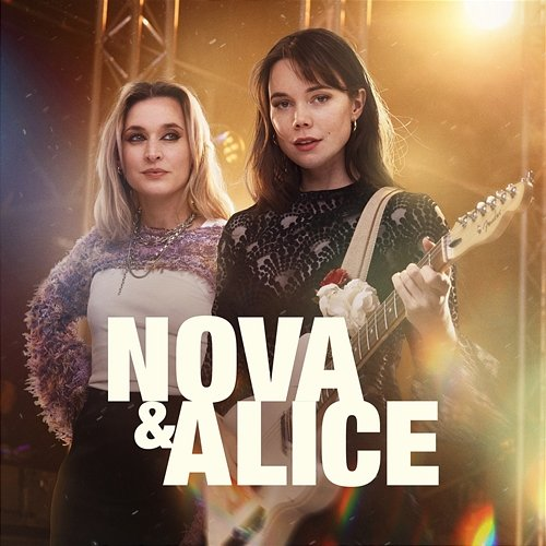 Nova & Alice Nova, Alice, Hedda Stiernstedt, Josefin Asplund