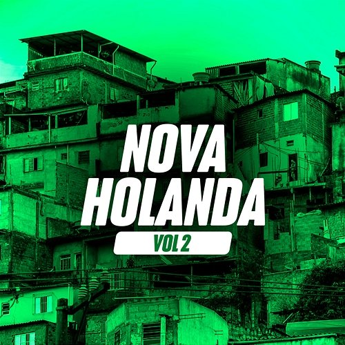 Nova Holanda VOL 02 DJ Polyvox & DJ Lula
