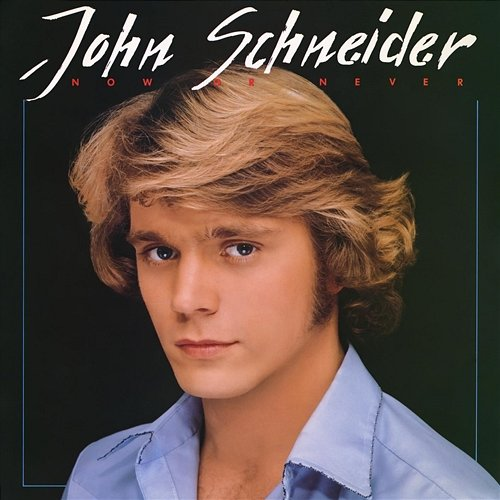 Now or Never John Schneider