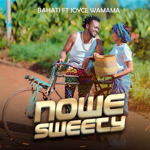 Nowe Sweety Bahati feat. Joyce Wamama