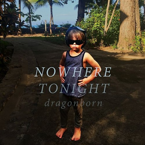 Nowhere Tonight Dragonborn