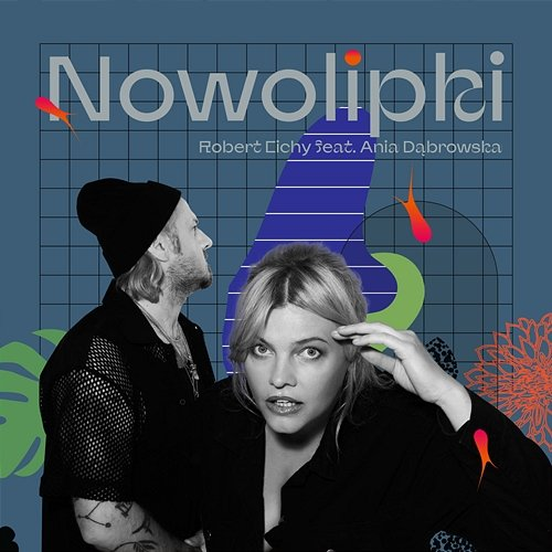 Nowolipki Robert Cichy, Ania Dąbrowska
