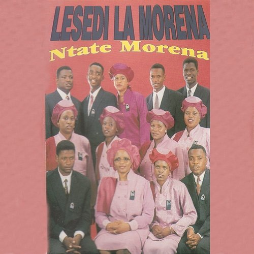 Ntate Morena Lesedi La Morena