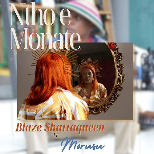 Ntho e Monate Blaze Shattaqueen feat. Morusu
